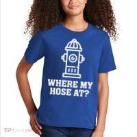 Where My Hose At? Funny Saying Fire Hydrant Quote Gift Kids T-Shirt thumb 2