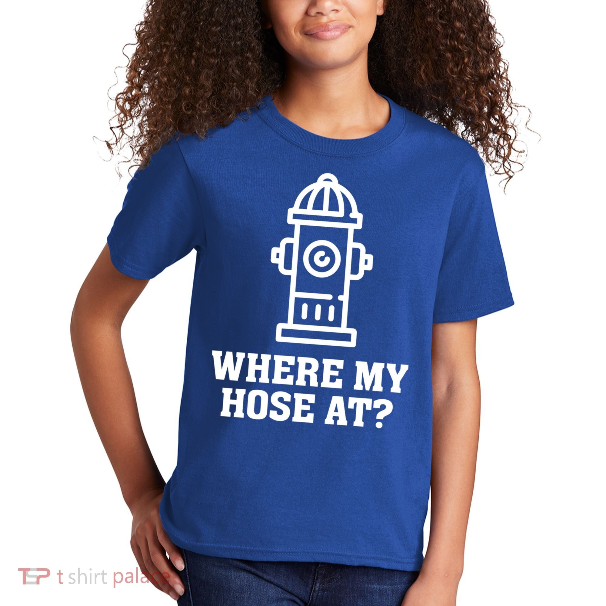 Where My Hose At? Funny Saying Fire Hydrant Quote Gift Kids T-Shirt