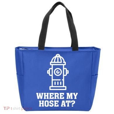 Where My Hose At? Funny Saying Fire Hydrant Quote Gift Tote Bag