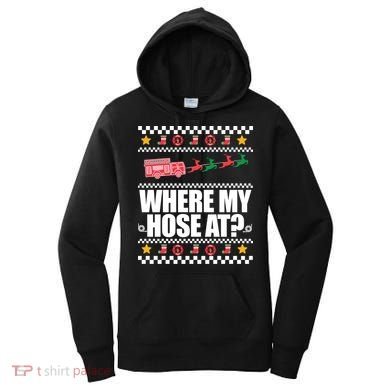 Where My Hose At? Firefighter Ugly Christmas Sweater Meme Cool Gift Women's Hoodie