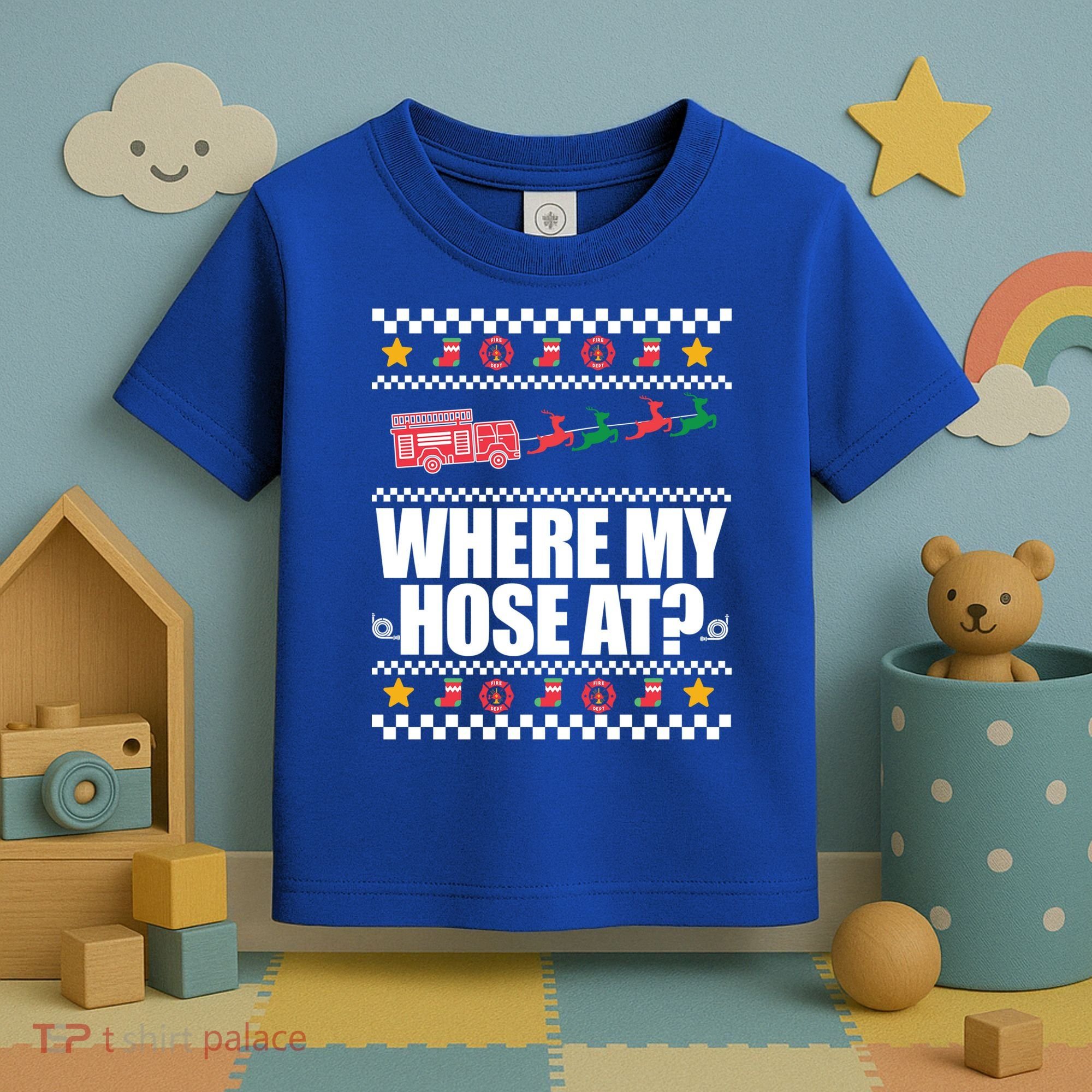 Where My Hose At? Firefighter Ugly Christmas Sweater Meme Cool Gift Toddler T-Shirt