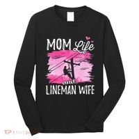 Women Mom Life And Lineman Wife Husband Electric Cable Long Sleeve Shirt thumb 0