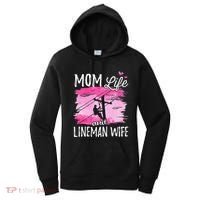 Women Mom Life And Lineman Wife Husband Electric Cable Women's Hoodie thumb 0