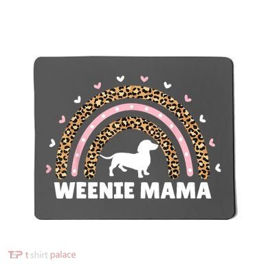 Weenie Mama Leopard Rainbow Dachshund Lover Gift Mousepad