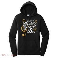 Without Music Life Would B Flat II Funny Music Quotes Women's Hoodie thumb 0