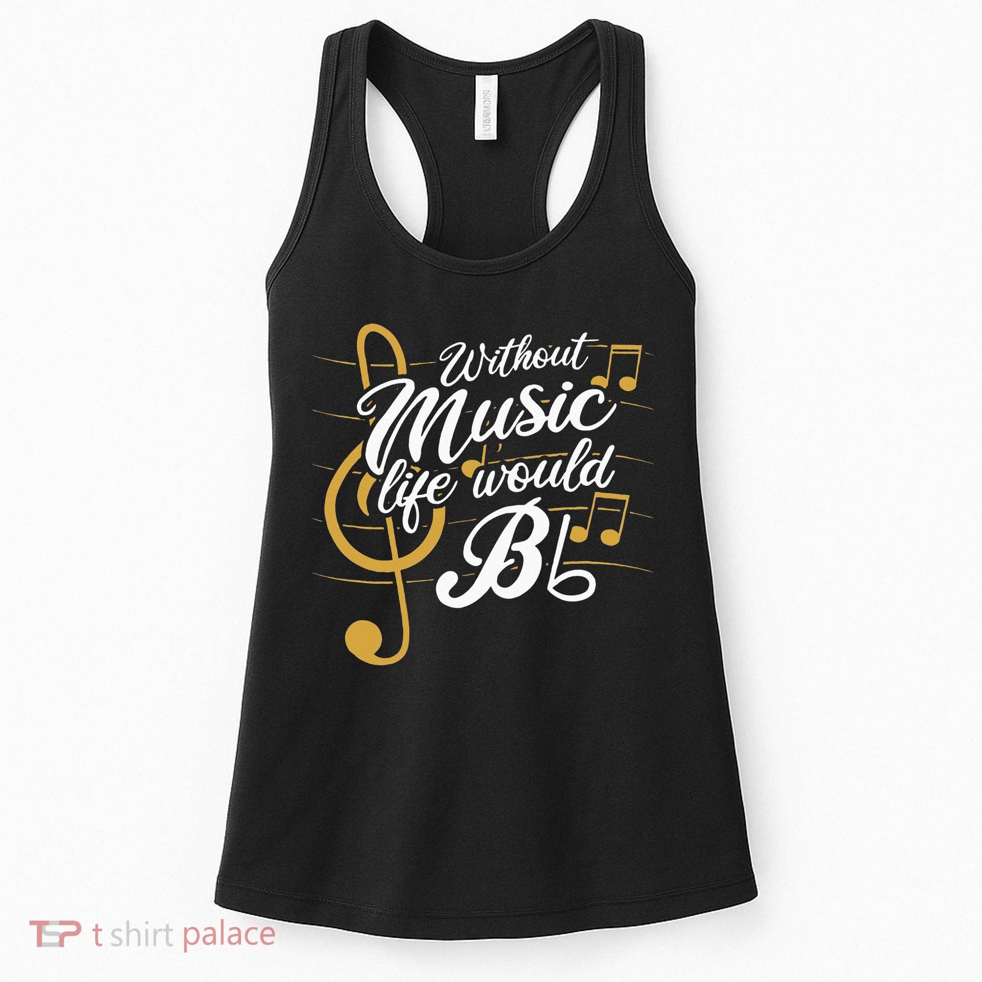 Without Music Life Would B Flat II Funny Music Quotes Women's Tank Top