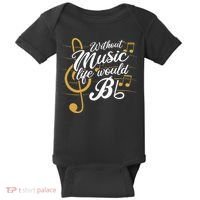 Without Music Life Would B Flat II Funny Music Quotes Baby Bodysuit thumb 0