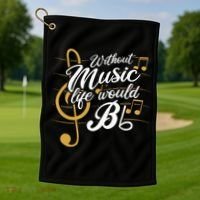 Without Music Life Would B Flat II Funny Music Quotes Golf Towel thumb 1
