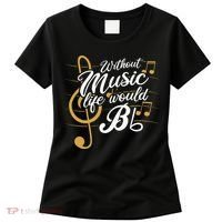 Without Music Life Would B Flat II Funny Music Quotes Women's T-Shirt thumb 0