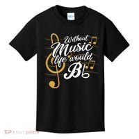Without Music Life Would B Flat II Funny Music Quotes Kids T-Shirt thumb 0