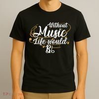 Without Music Life Would B Flat Ii Funny Music Quotes Lover T-Shirt thumb 3