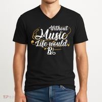 Without Music Life Would B Flat Ii Funny Music Quotes Lover V-Neck T-Shirt thumb 2