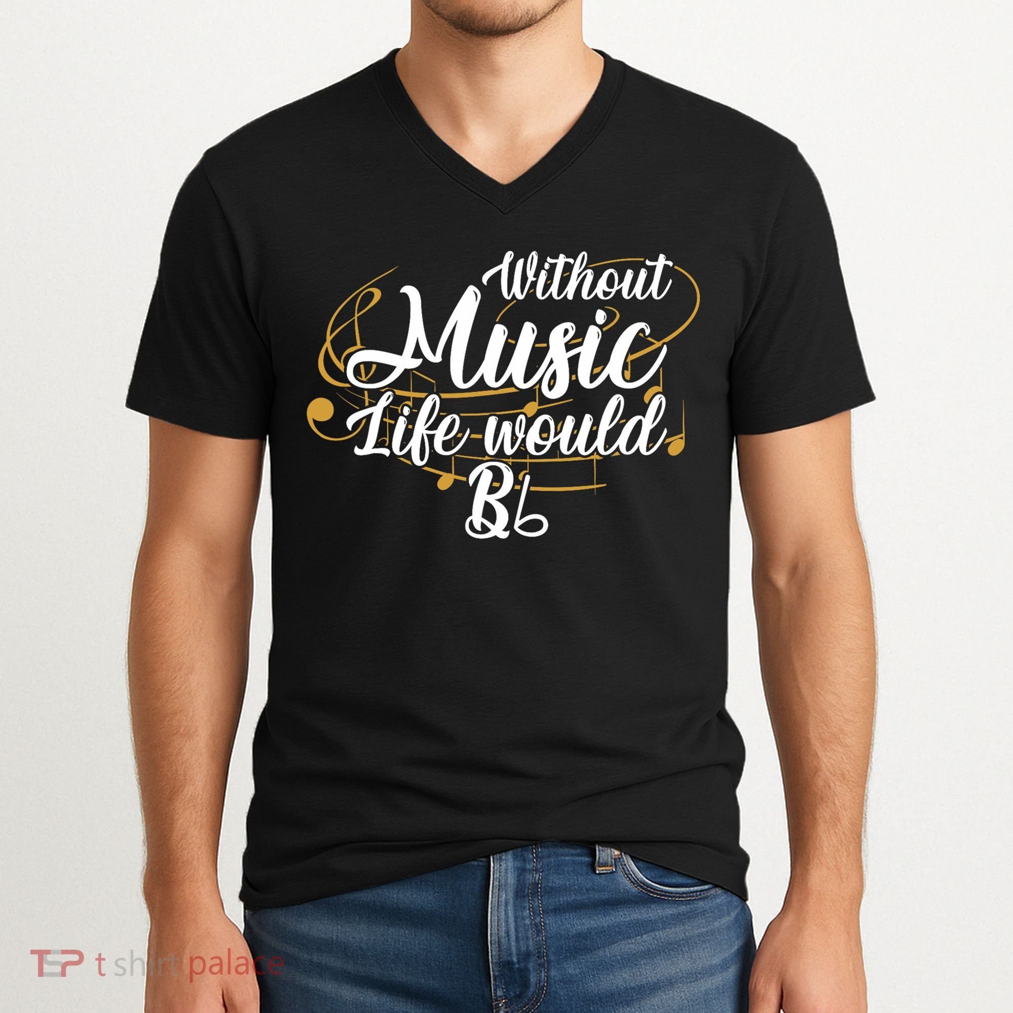 Without Music Life Would B Flat Ii Funny Music Quotes Lover V-Neck T-Shirt