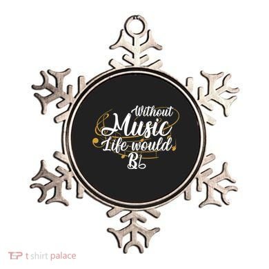 Without Music Life Would B Flat Ii Funny Music Quotes Lover Ornament