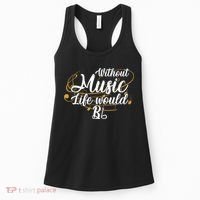 Without Music Life Would B Flat Ii Funny Music Quotes Lover Women's Tank Top thumb 0