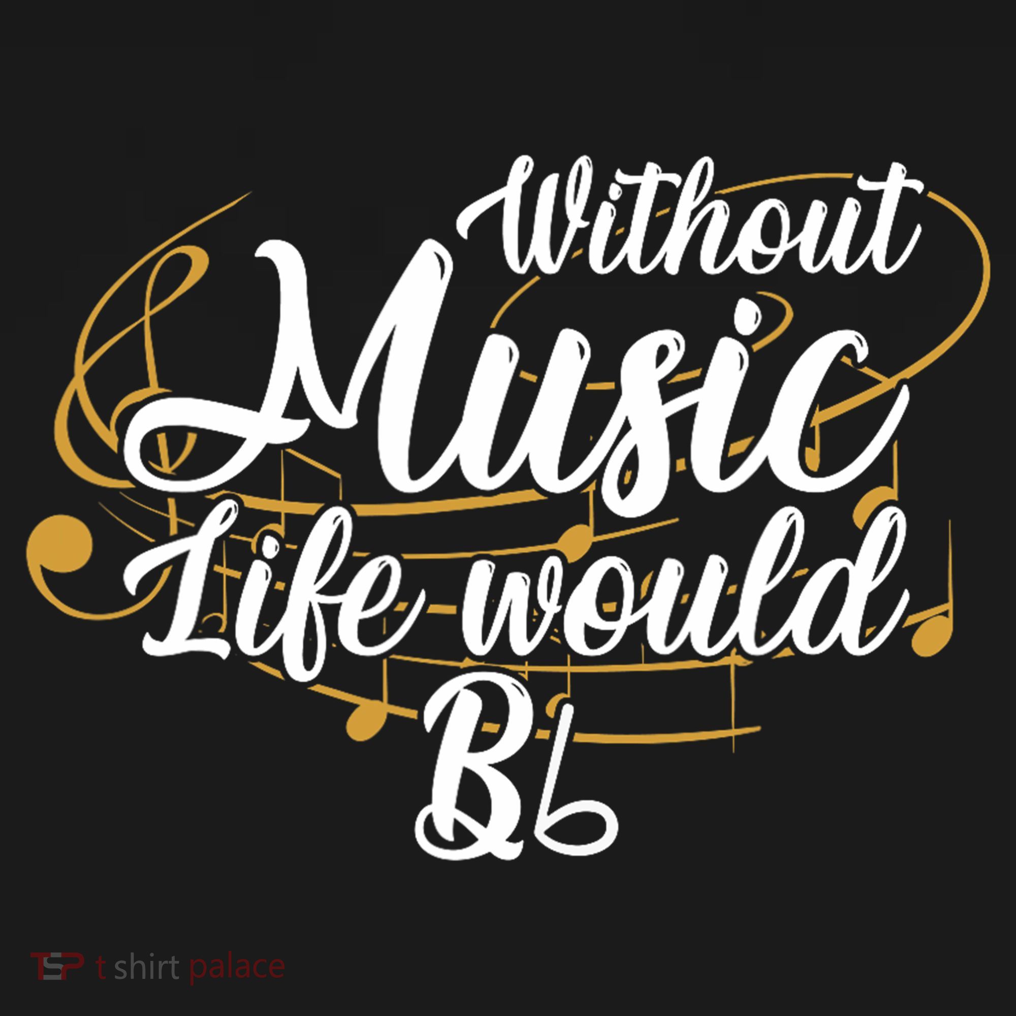 Without Music Life Would B Flat Ii Funny Music Quotes Lover Baby Bodysuit