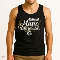 Without Music Life Would B Flat Ii Funny Music Quotes Lover Tank Top thumb 3