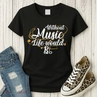 Without Music Life Would B Flat Ii Funny Music Quotes Lover Women's T-Shirt thumb 3
