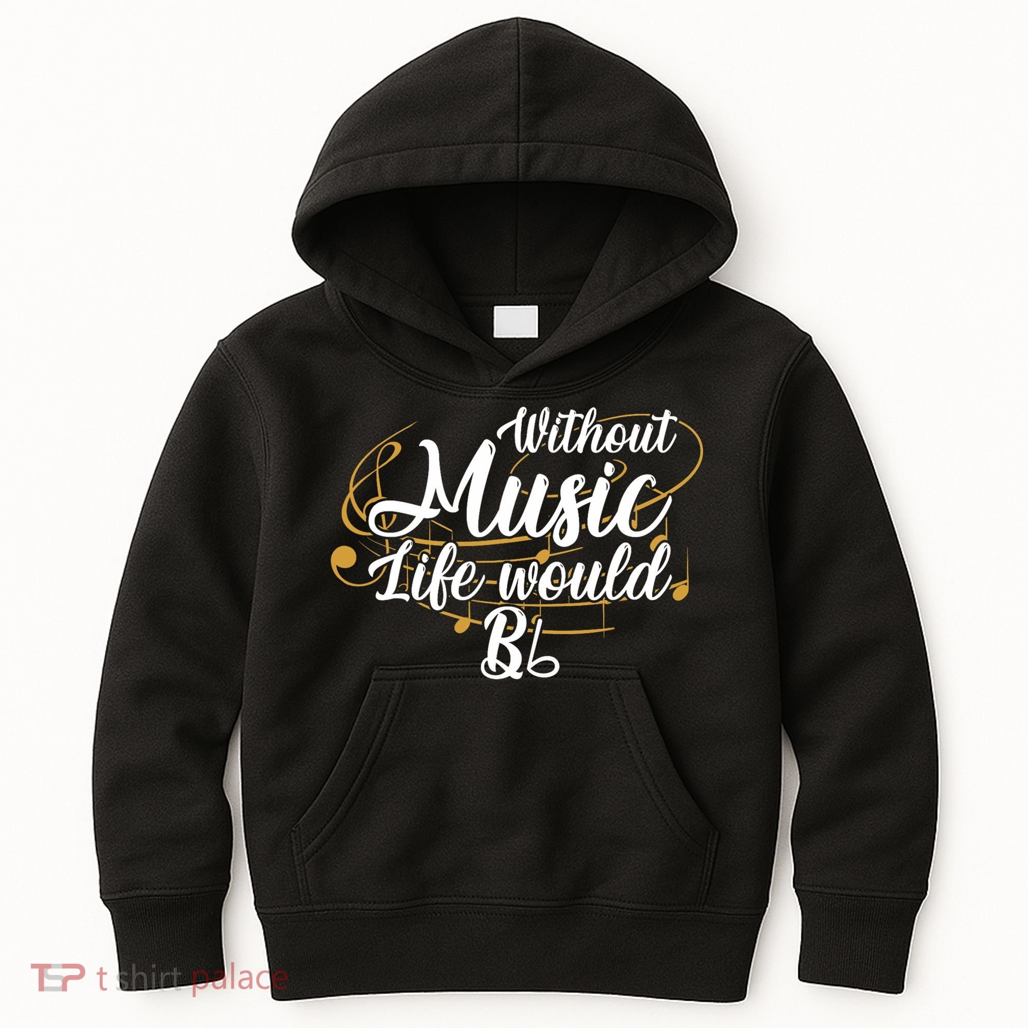 Without Music Life Would B Flat Ii Funny Music Quotes Lover Kids Hoodie