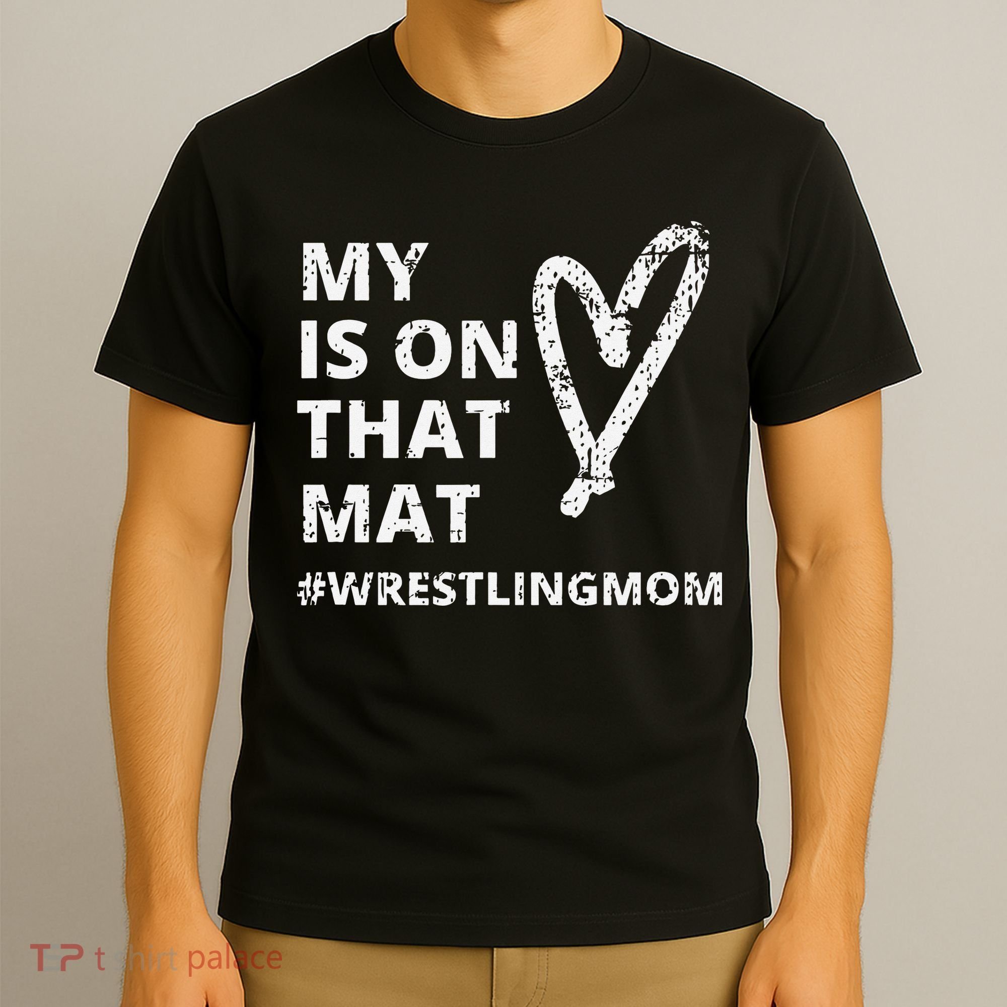 Wrestling Mom  My Heart is On That Mat wrestlingmom  T-Shirt