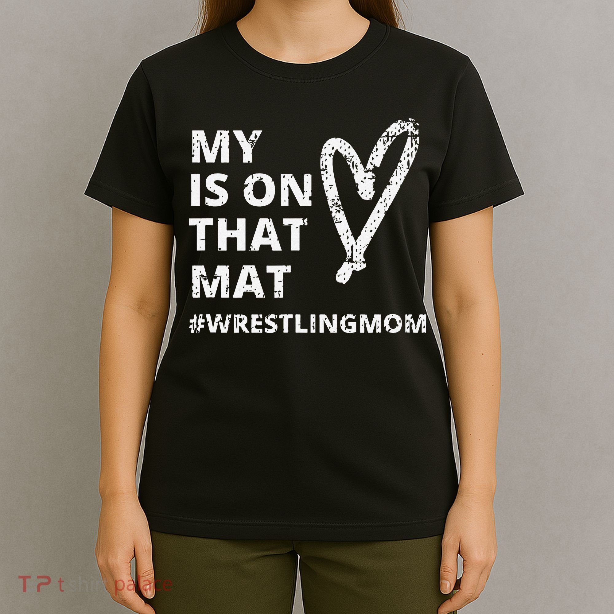 Wrestling Mom  My Heart is On That Mat wrestlingmom  T-Shirt
