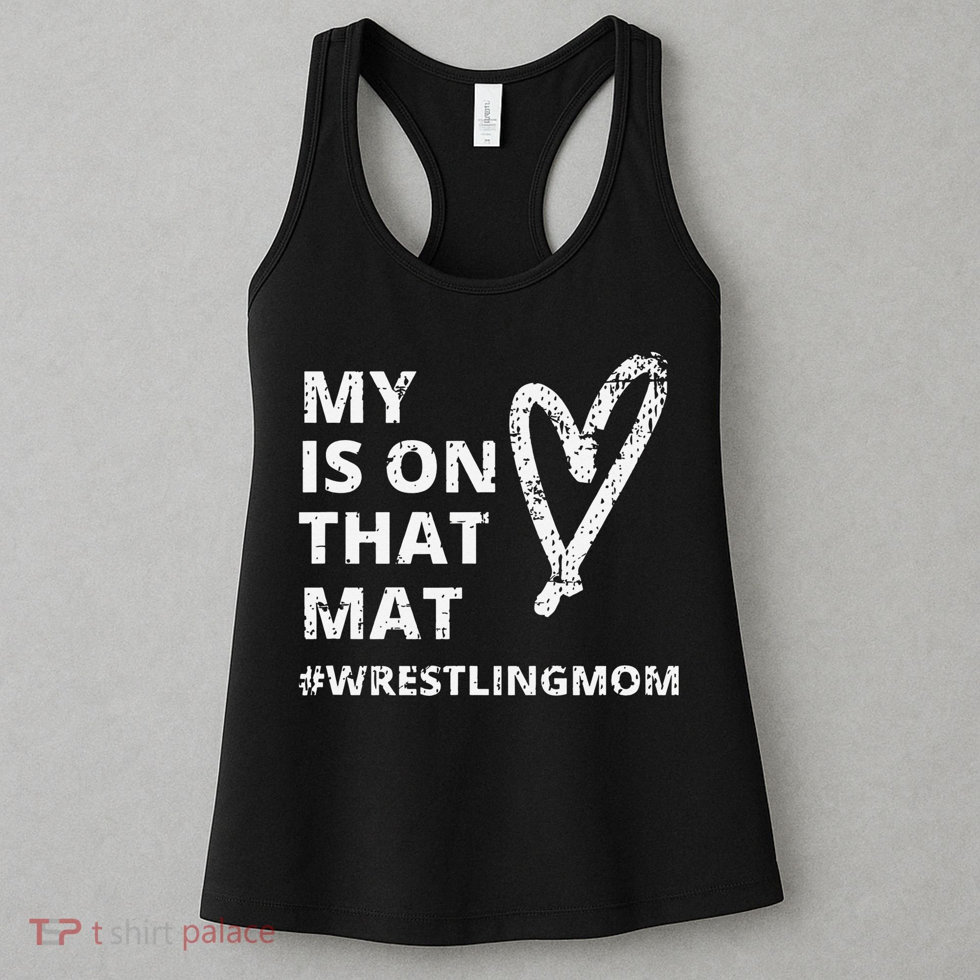 Wrestling Mom  My Heart is On That Mat wrestlingmom  Women's Tank Top