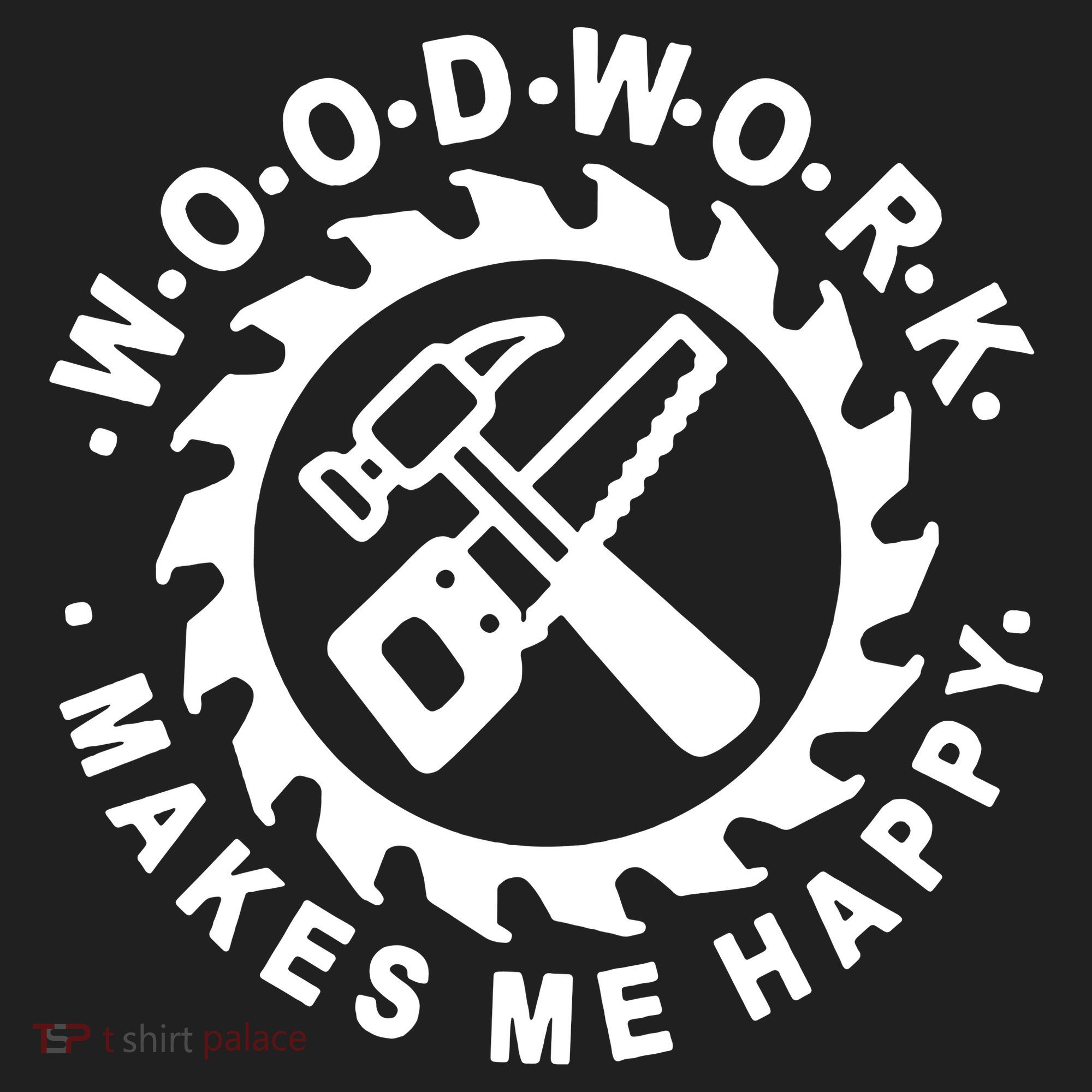 Woodwork Makes Me Happy Tumbler