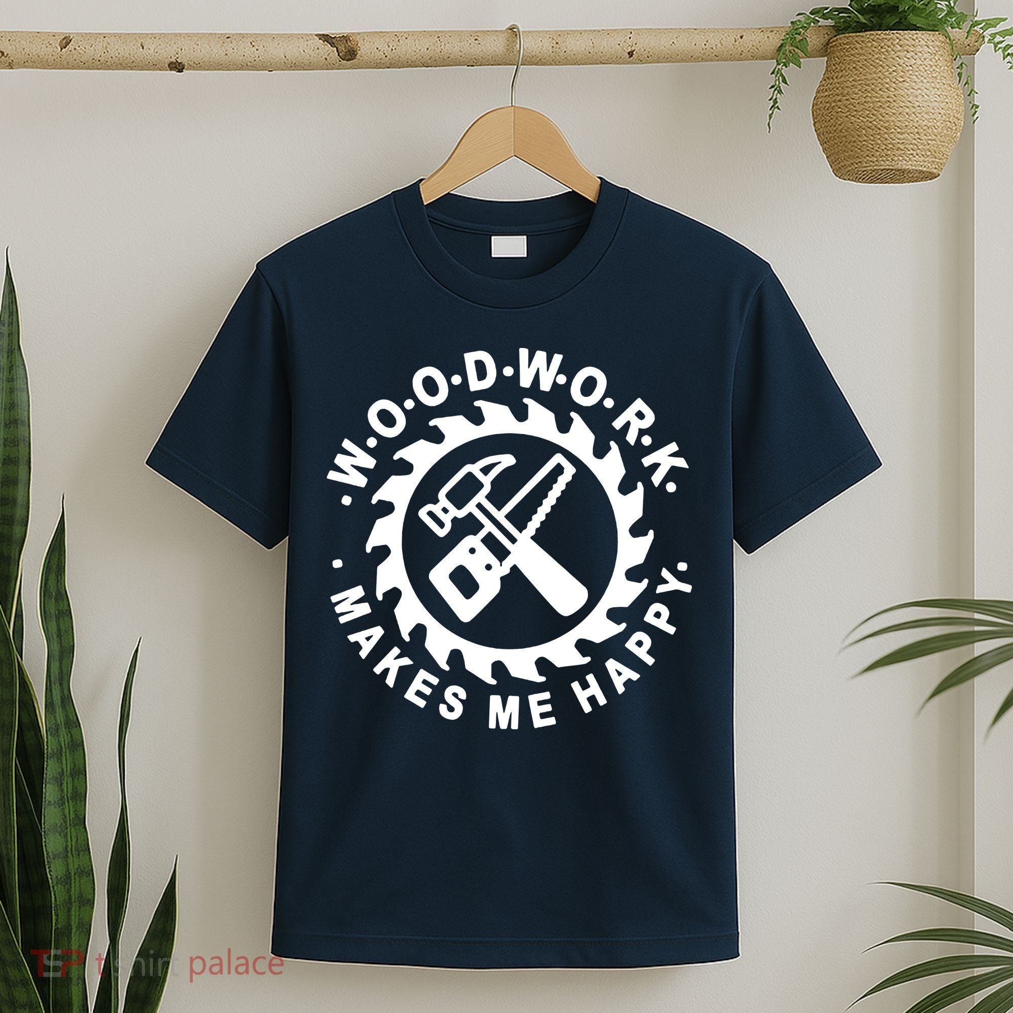 Woodwork Makes Me Happy T-Shirt