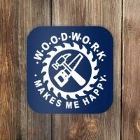 Woodwork Makes Me Happy Coaster thumb 0