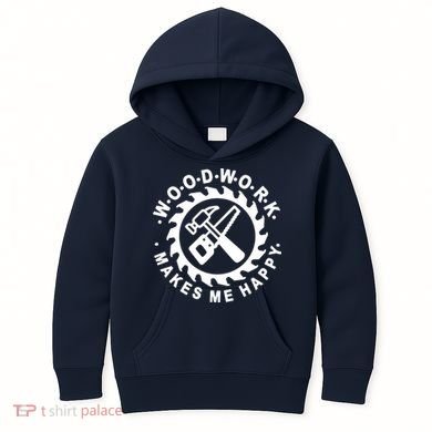 Woodwork Makes Me Happy Kids Hoodie