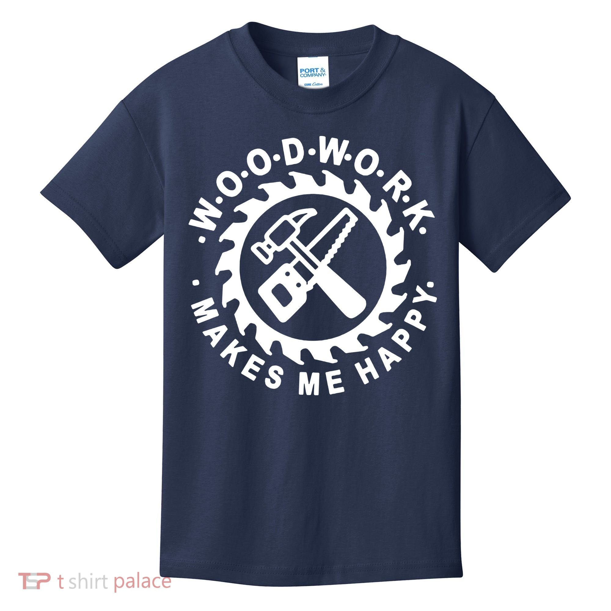 Woodwork Makes Me Happy Kids T-Shirt