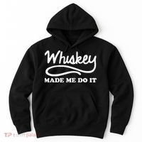 Whiskey Made Me Do It Funny Hoodie thumb 0