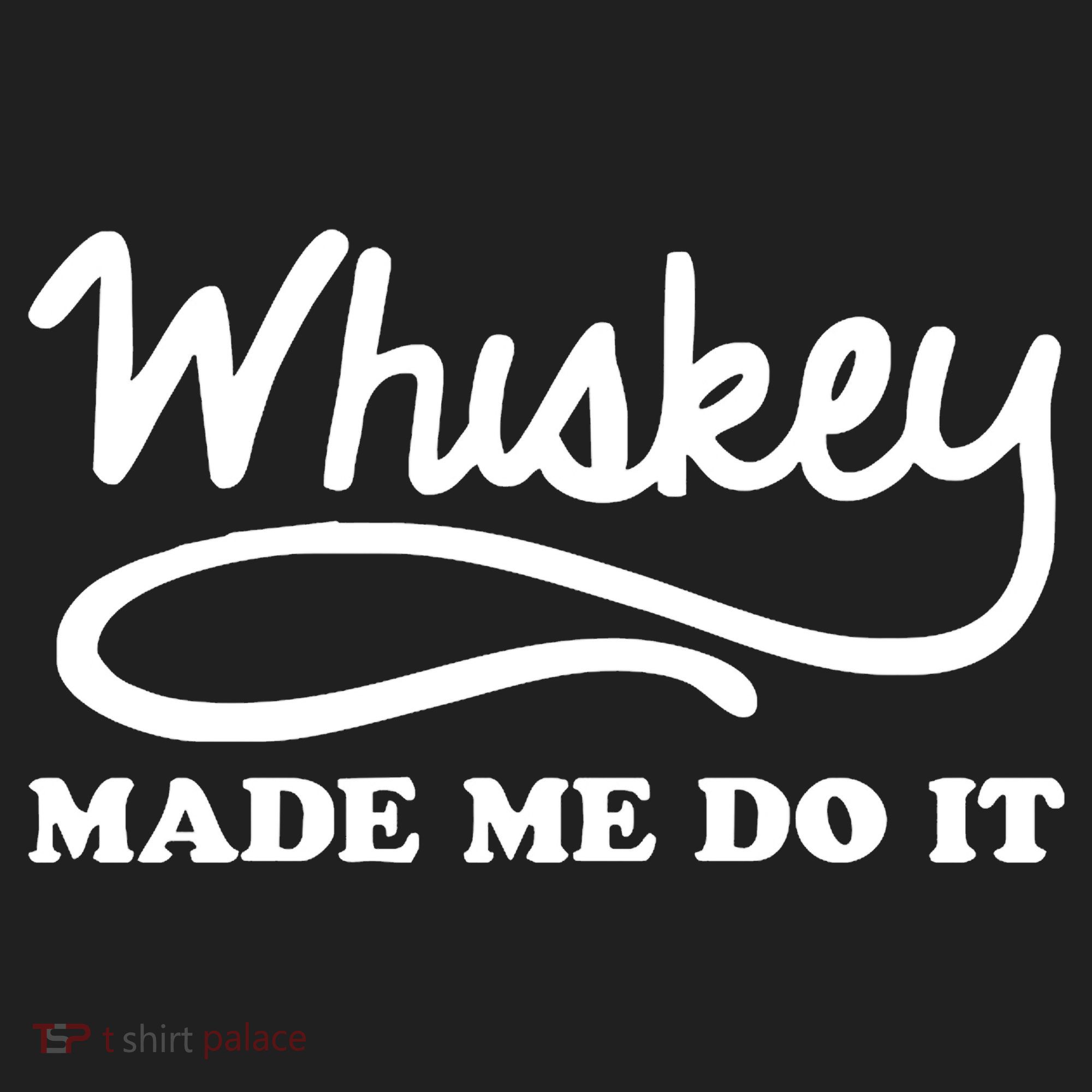 Whiskey Made Me Do It Funny Hat