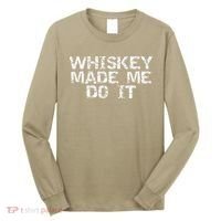 Whiskey Made Me Do It Funny Fathers Day Gift Alcohol Long Sleeve Shirt thumb 0