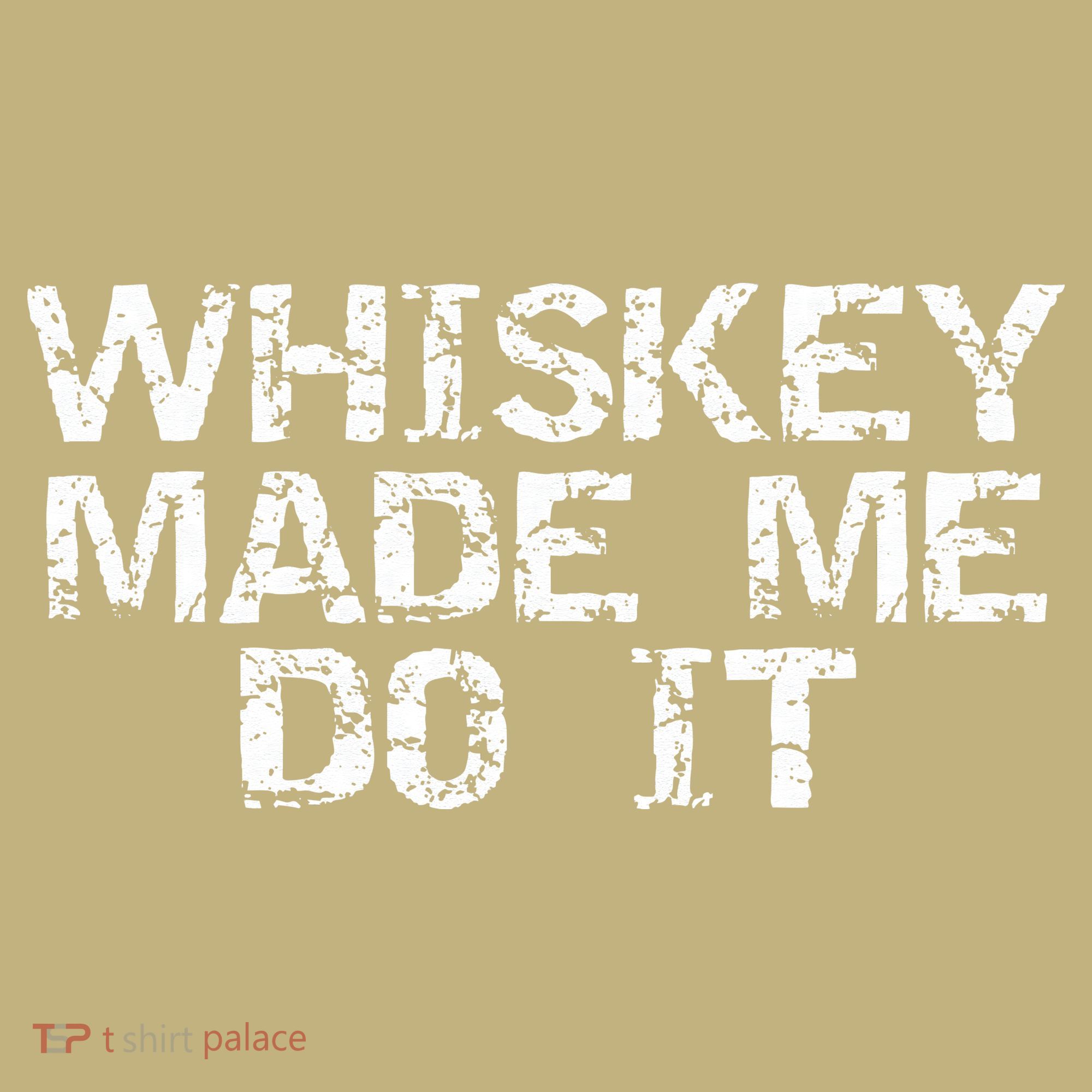 Whiskey Made Me Do It Funny Fathers Day Gift Alcohol Sweatshirt