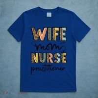 Wife Mom Nurse Practitioner Np Nurse Practitioners Great Gift T-Shirt thumb 5