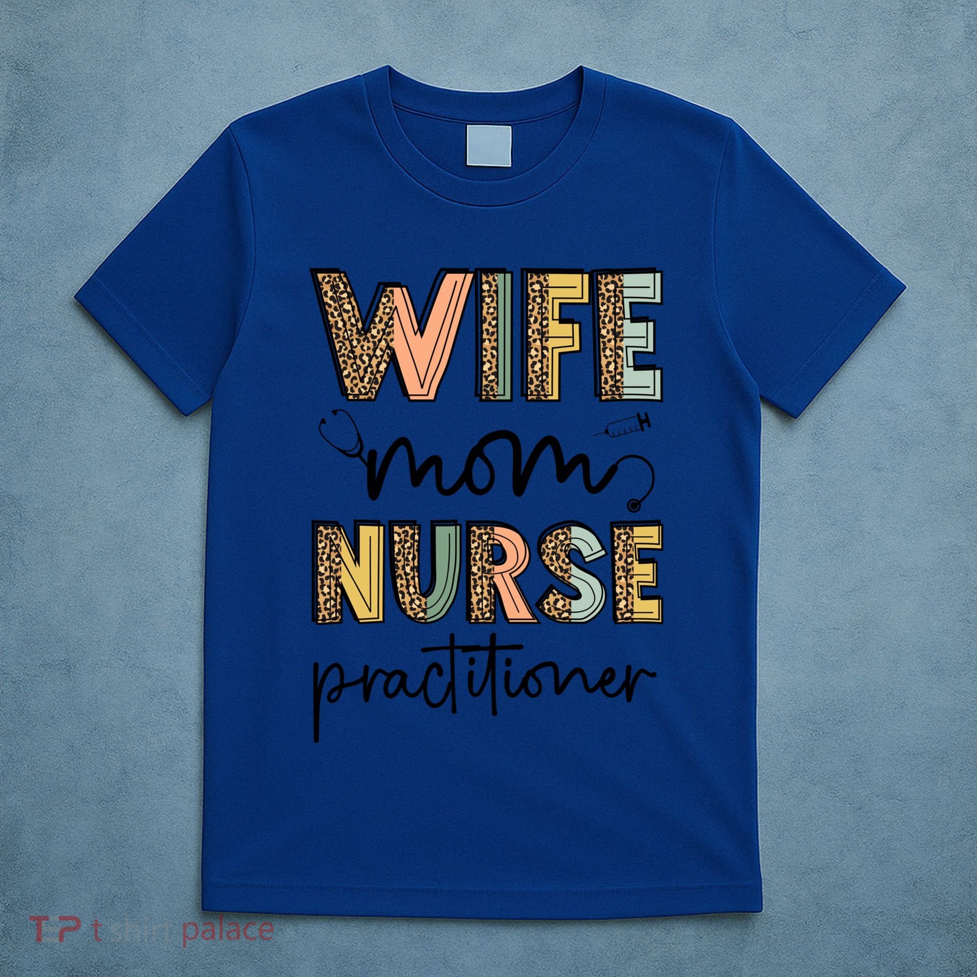 Wife Mom Nurse Practitioner Np Nurse Practitioners Great Gift T-Shirt