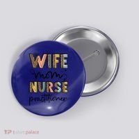 Wife Mom Nurse Practitioner Np Nurse Practitioners Great Gift Button thumb 0