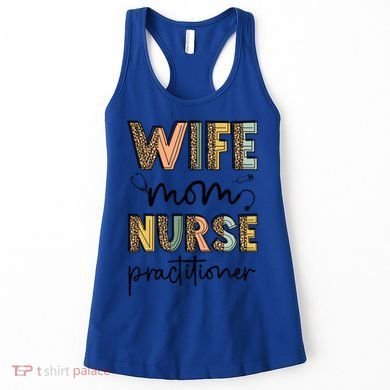 Wife Mom Nurse Practitioner Np Nurse Practitioners Great Gift Women's Tank Top