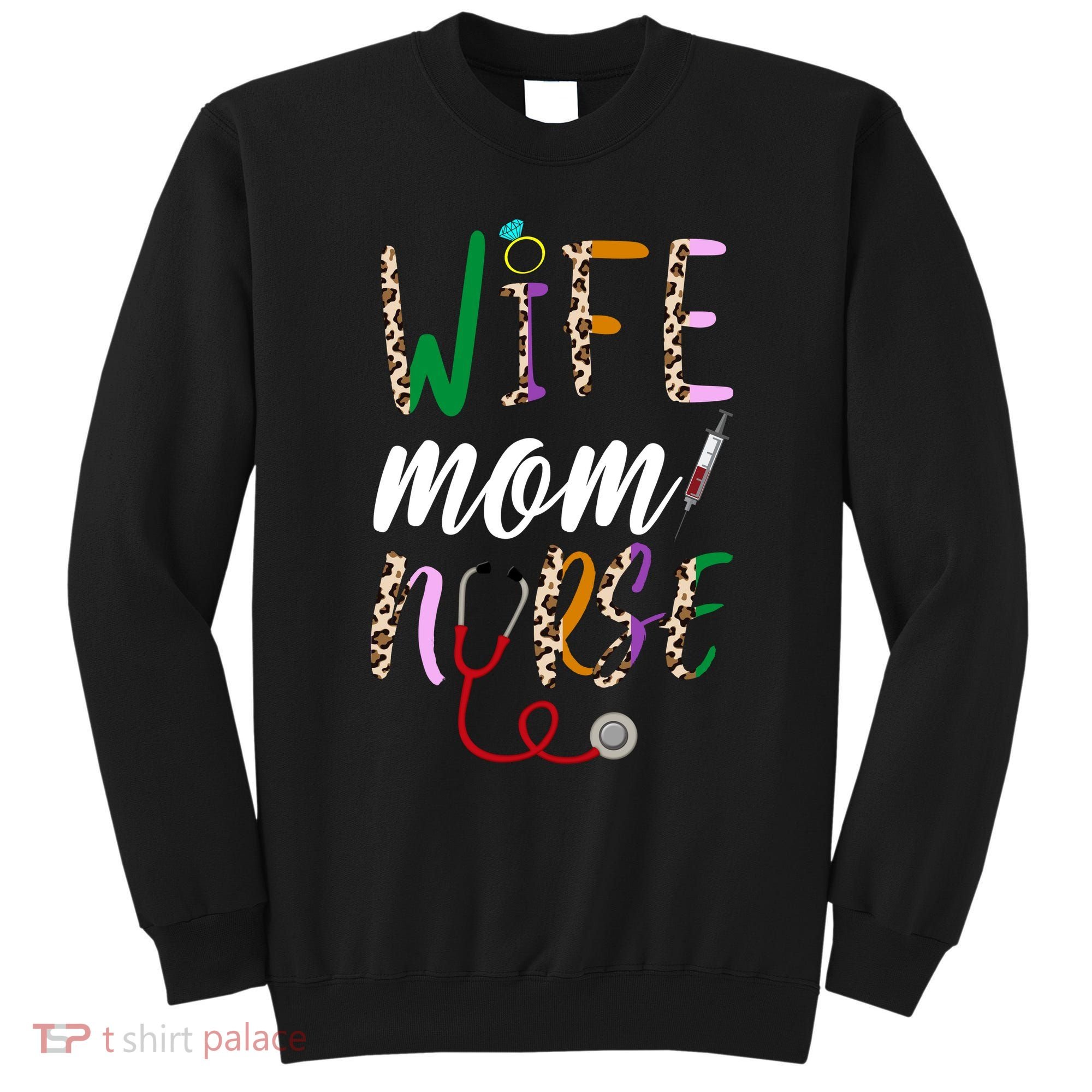 Wife Mom Nurse Cheetah Sweatshirt