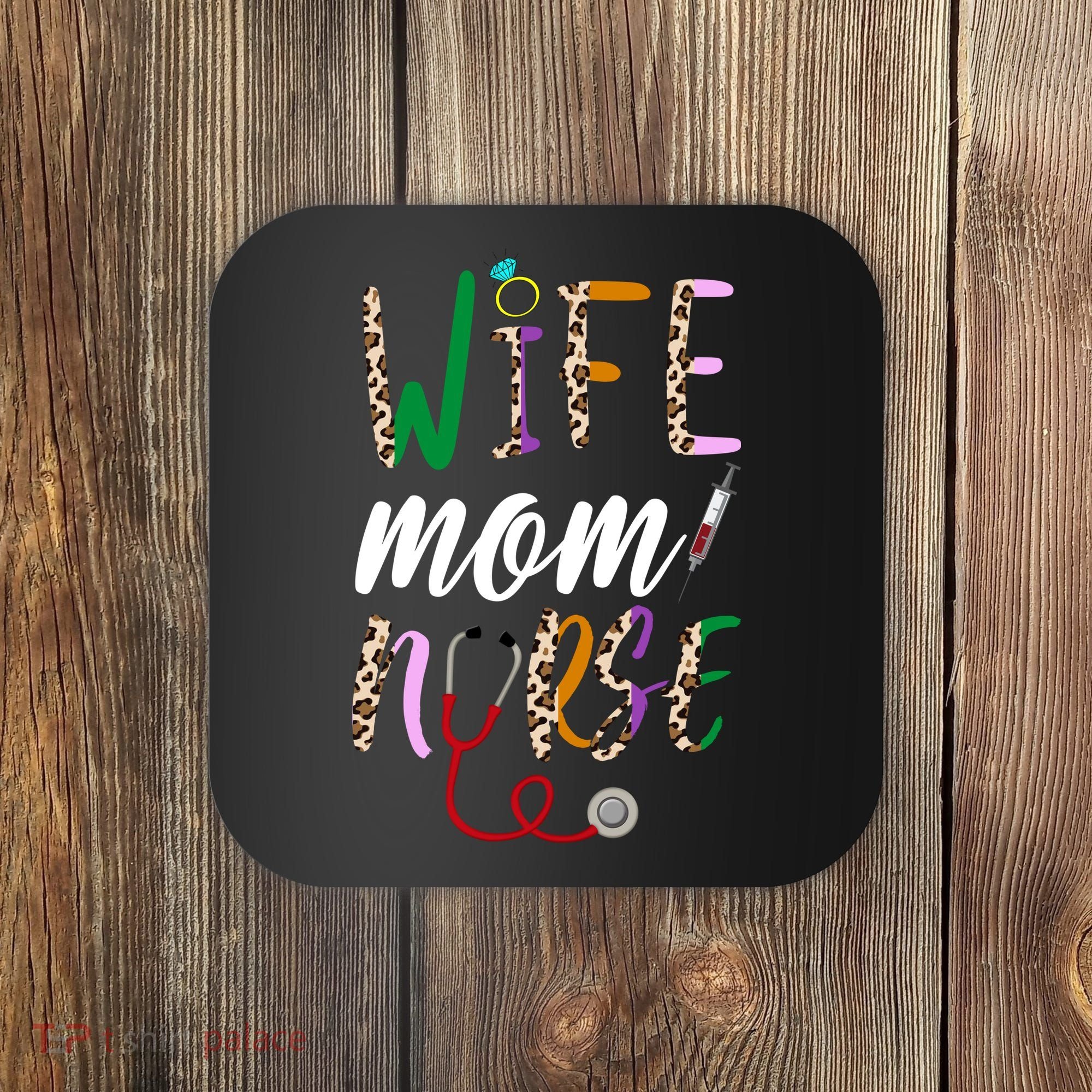 Wife Mom Nurse Cheetah Coaster