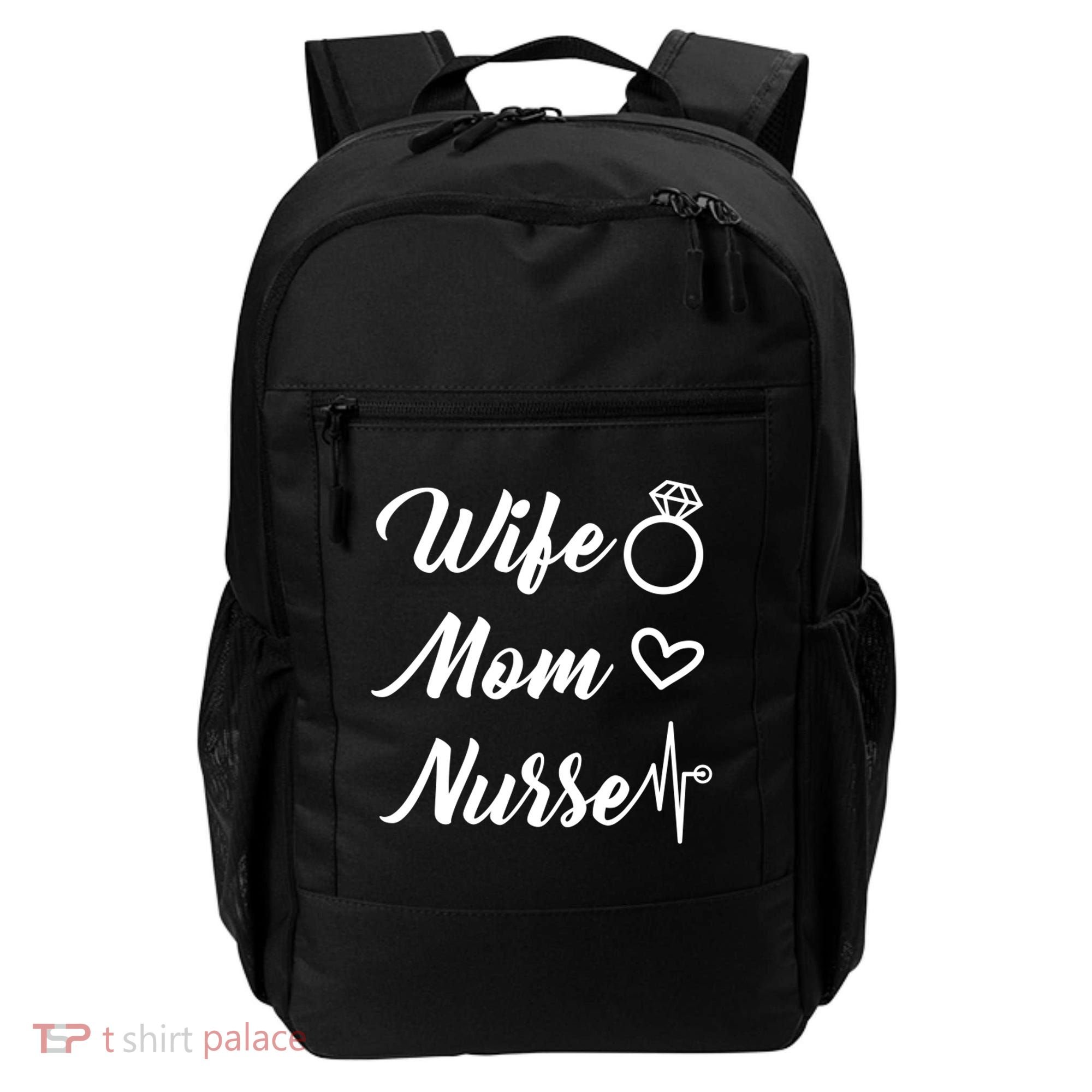 Wife Mom Nurse Cute Gift Backpack