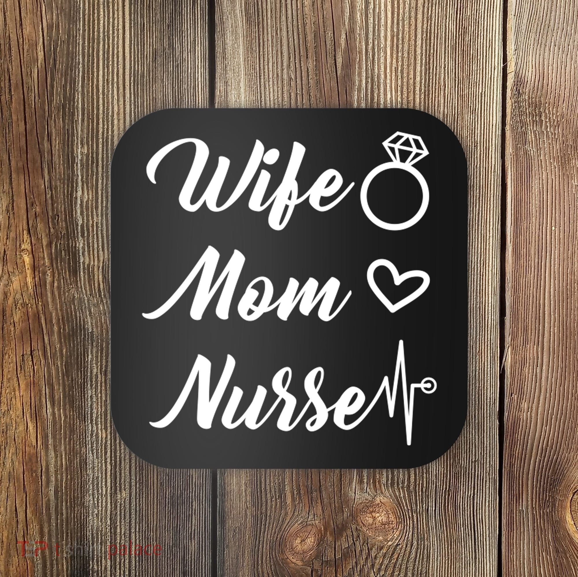 Wife Mom Nurse Cute Gift Coaster