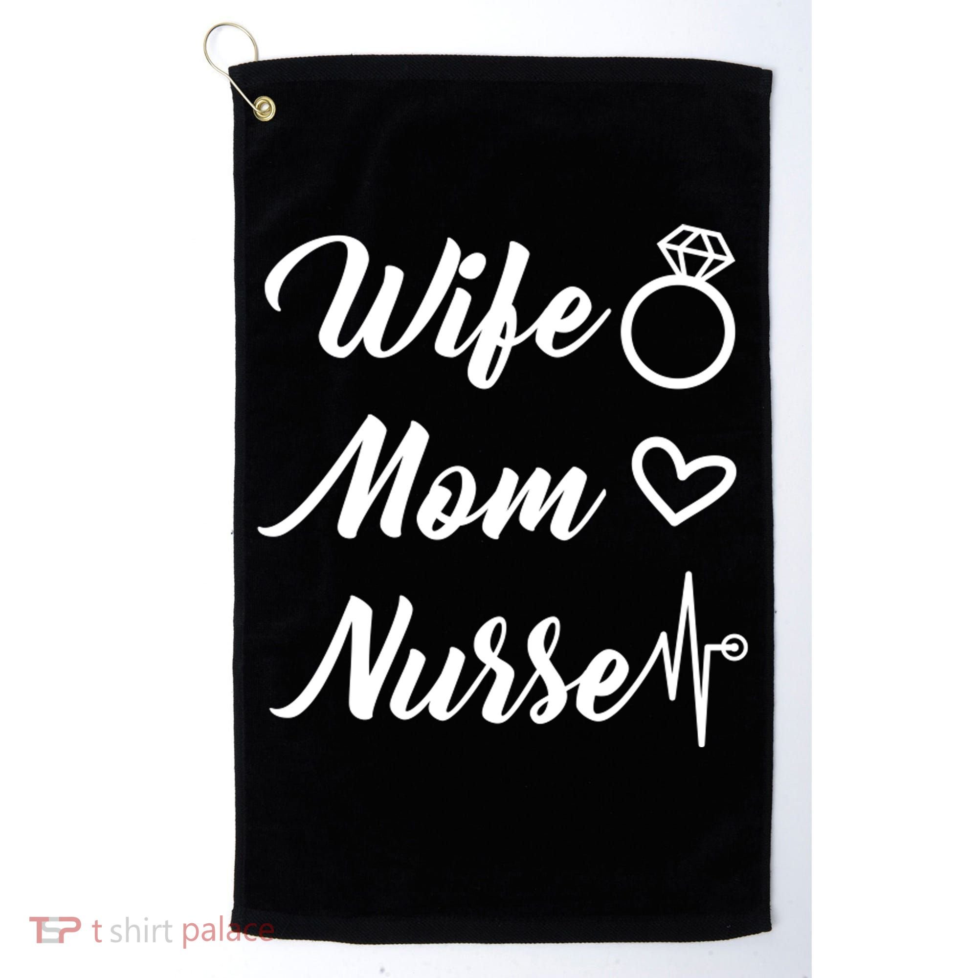 Wife Mom Nurse Cute Gift Golf Towel