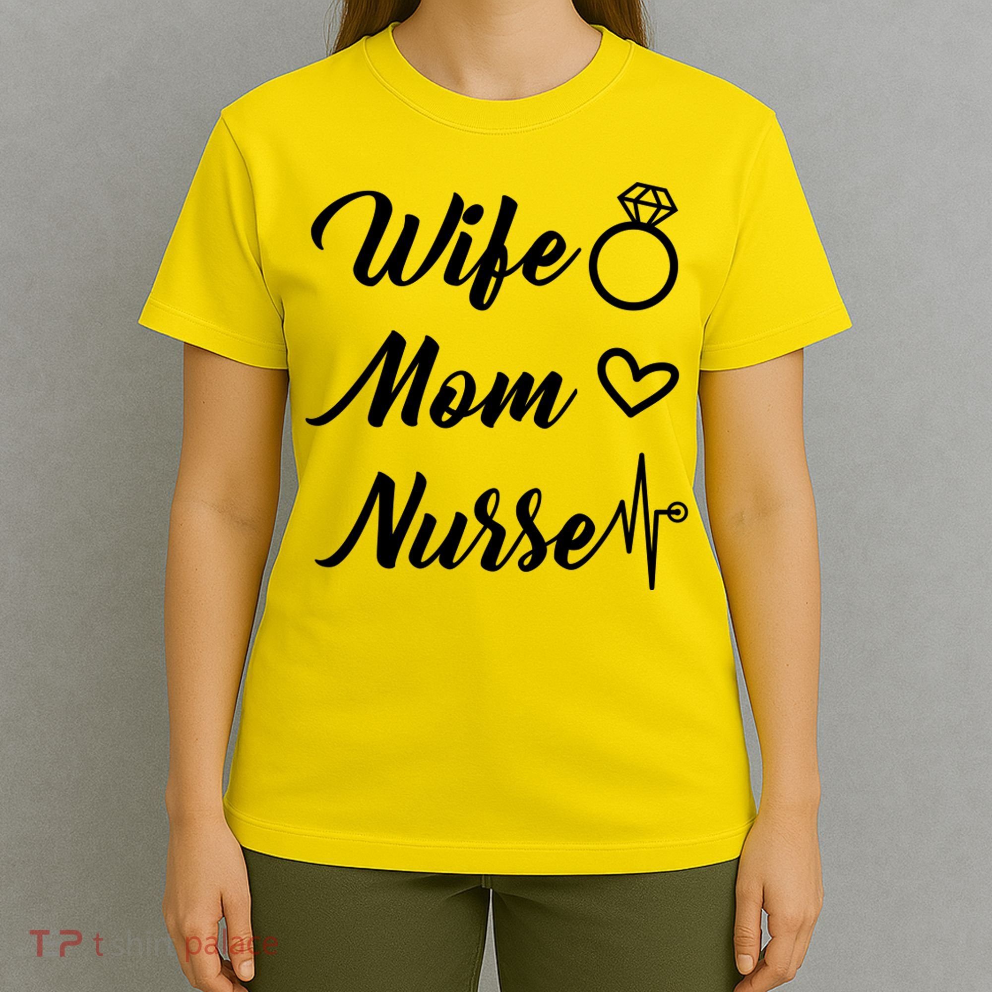 Wife Mom Nurse Cute Gift T-Shirt