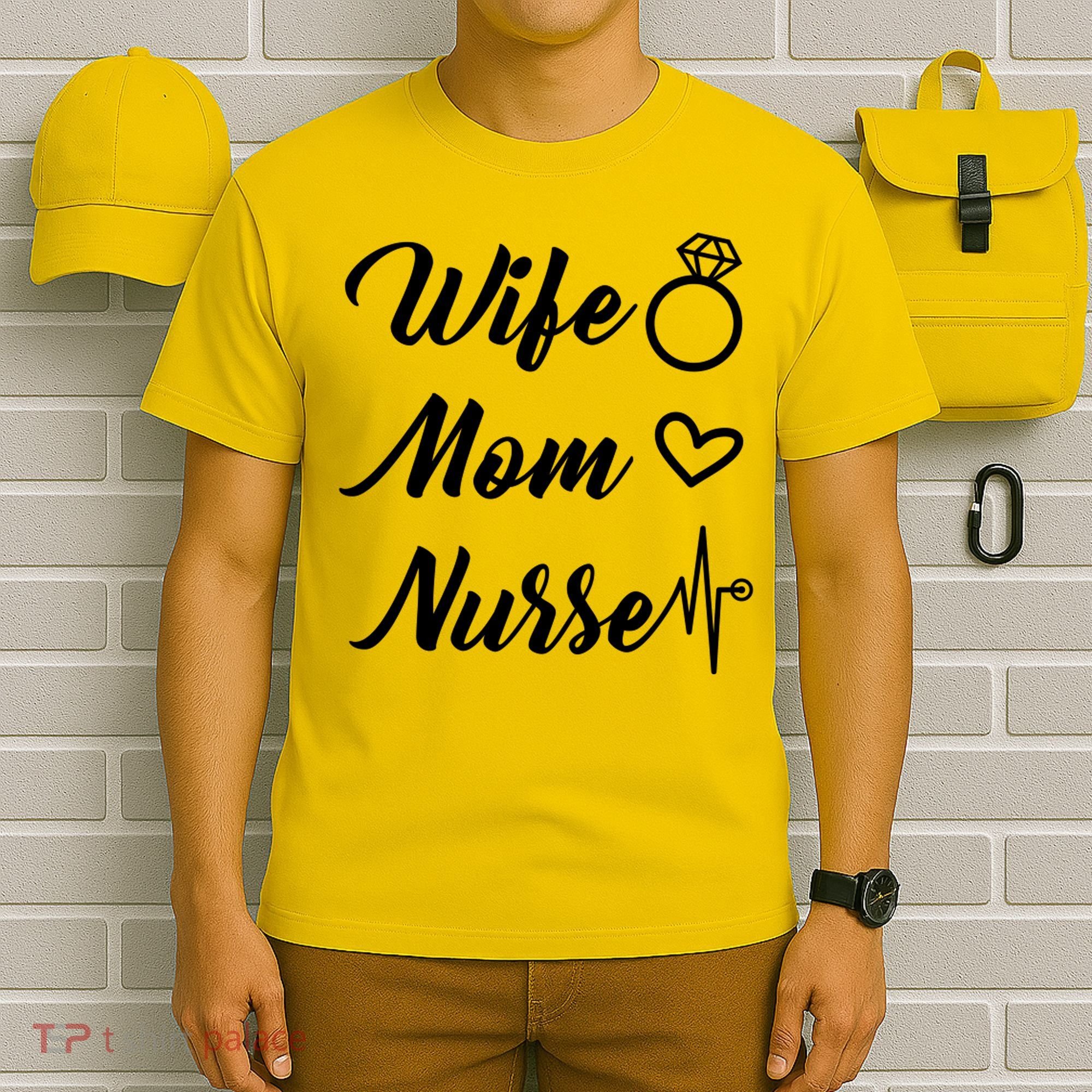 Wife Mom Nurse Cute Gift T-Shirt