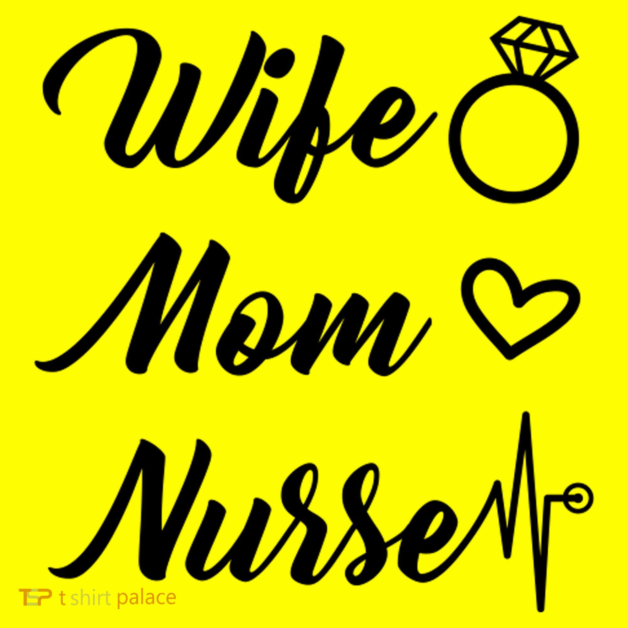 Wife Mom Nurse Cute Gift T-Shirt