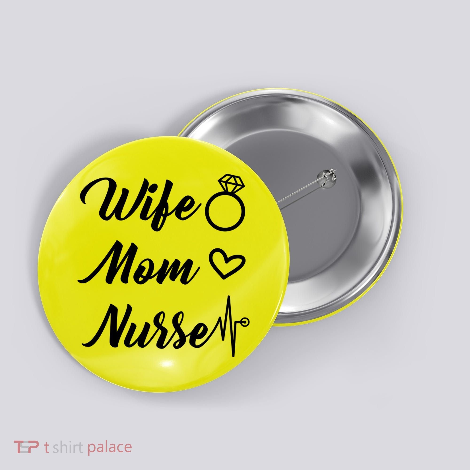 Wife Mom Nurse Cute Gift Button