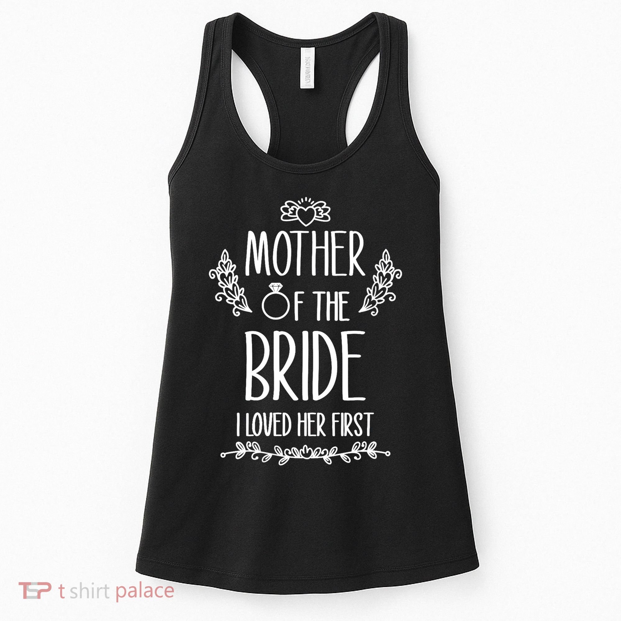 Wo Mother Of The Bride I Loved Her First Women's Tank Top