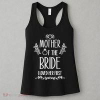 Wo Mother Of The Bride I Loved Her First Women's Tank Top thumb 3